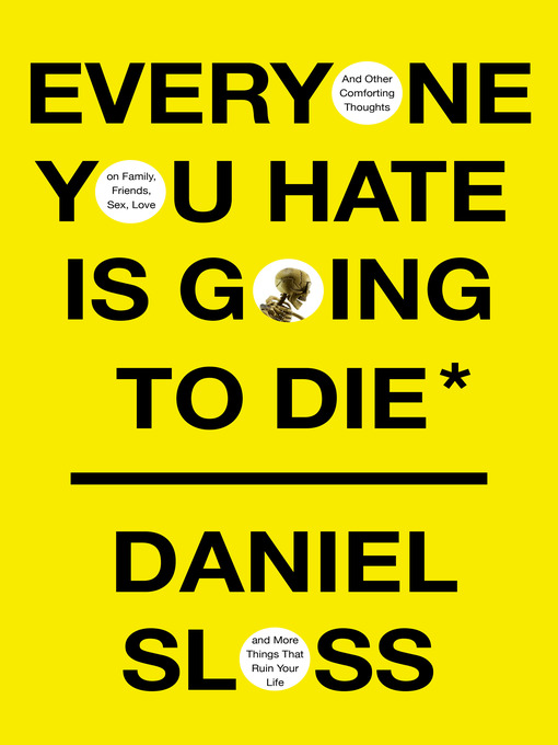 Title details for Everyone You Hate Is Going to Die by Daniel Sloss - Wait list